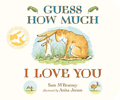 Guess How Much I Love You by Sam McBratney, Anita Jeram
